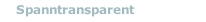 Spanntransparent