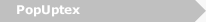 PopUptex