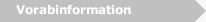 Vorabinformation